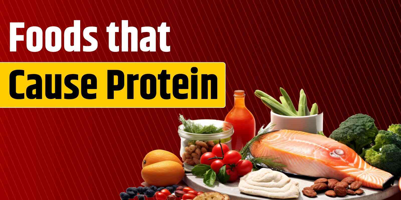 Foods that Cause Protein